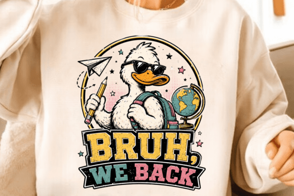 Bruh We Back PNG: Silly Goose Design for School
